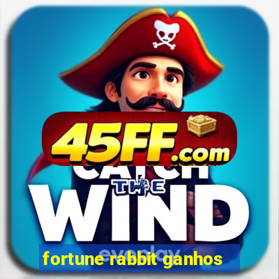fortune rabbit ganhos
